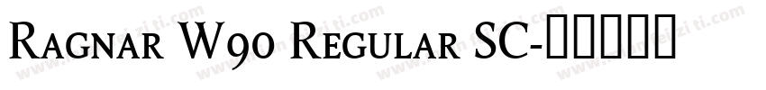 Ragnar W90 Regular SC字体转换
